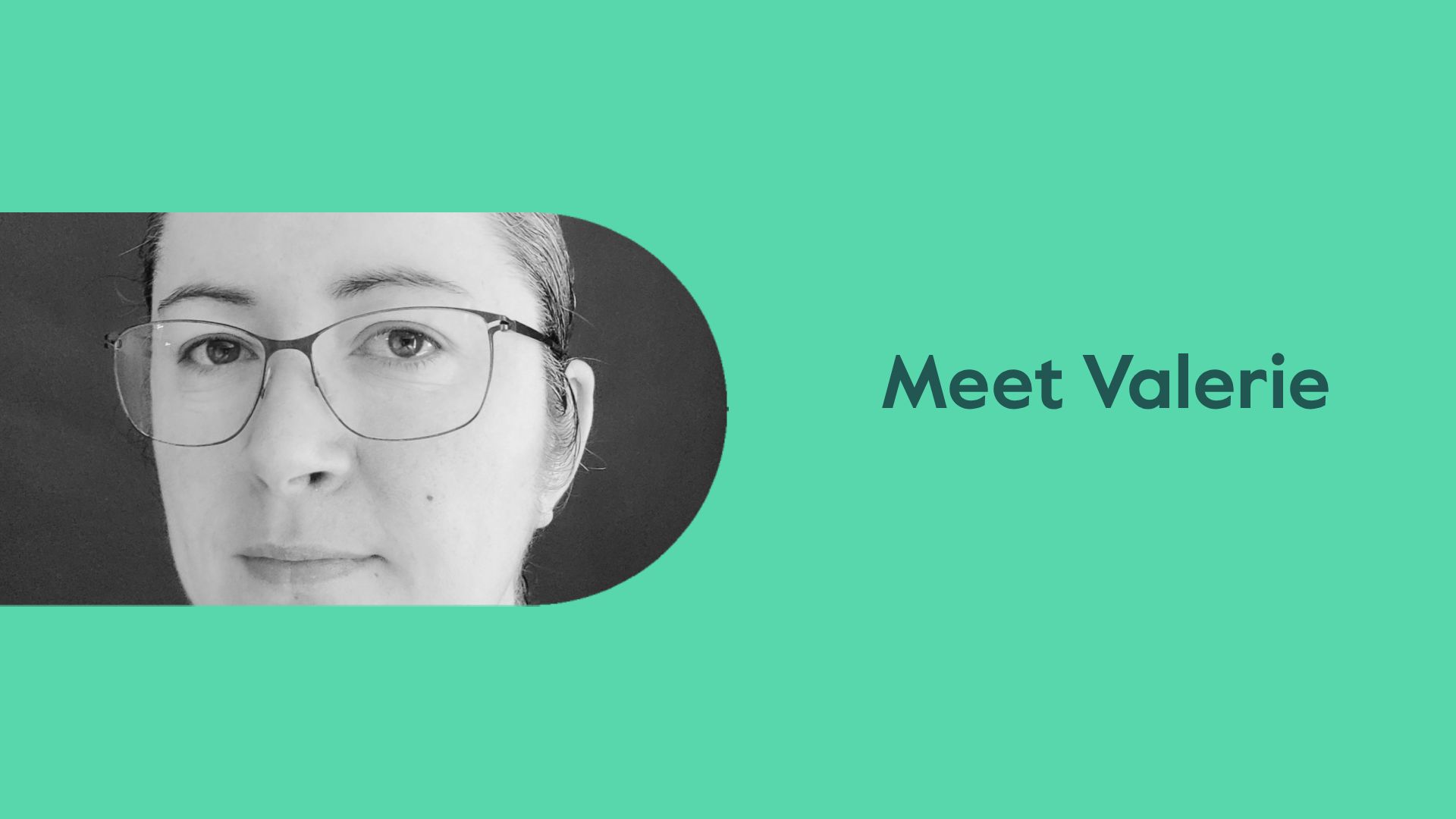 Meet Valerie