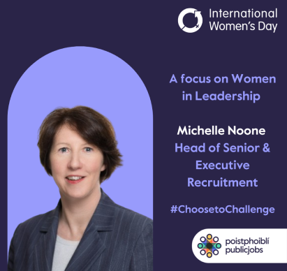 Women in Leadership - Michelle Noone, Head of Senior & Executive Recruitment